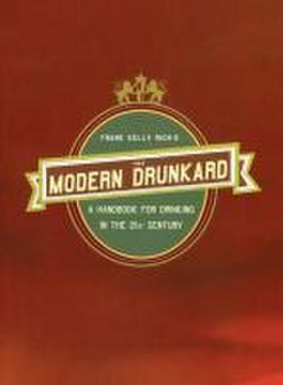 The Modern Drunkard