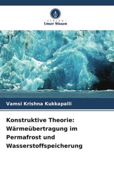Konstruktive Theorie: Wärmeübertragung im Permafrost und Wasserstoffspeicherung