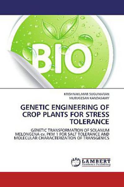 GENETIC ENGINEERING OF CROP PLANTS FOR STRESS TOLERANCE