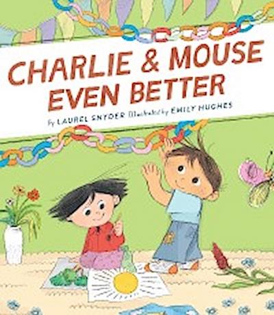 Charlie & Mouse Even Better