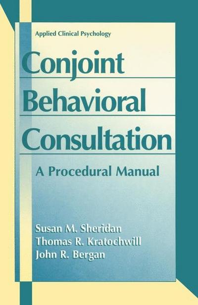 Conjoint Behavioral Consultation: A Procedural Manual