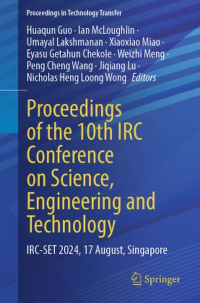 Proceedings of the 10th IRC Conference on Science, Engineering and Technology