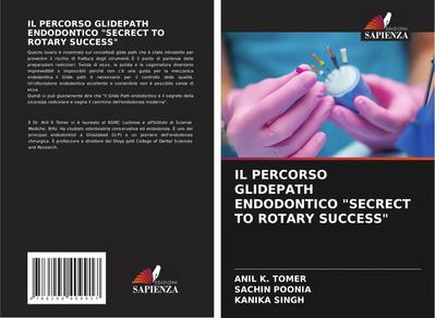 IL PERCORSO GLIDEPATH ENDODONTICO "SECRECT TO ROTARY SUCCESS"