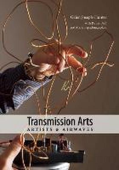 Transmission Arts: Artists and Airwaves