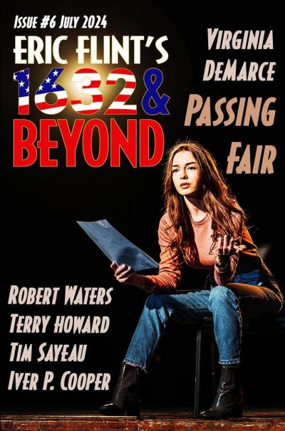Eric Flint’s 1632 & Beyond Issue #6