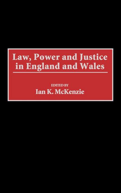 Law, Power and Justice in England and Wales