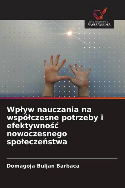 Wp¿yw nauczania na wspó¿czesne potrzeby i efektywno¿¿ nowoczesnego spo¿ecze¿stwa