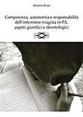 Competenza, autonomia e responsabilità dell’infermiere triagista in P.S., aspetti giuridici e deontologici