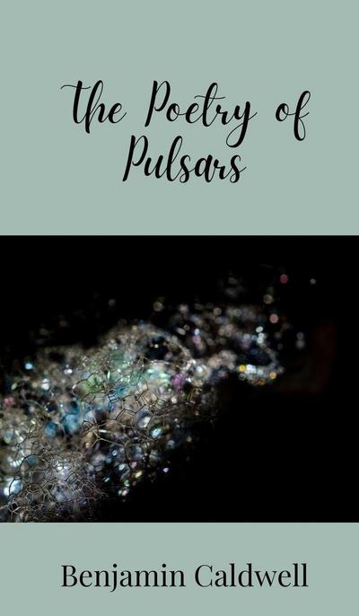 The Poetry of Pulsars