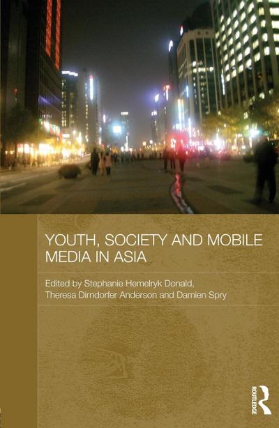 Youth, Society and Mobile Media in Asia