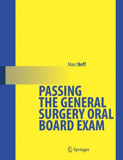 Neff, M: Passing the General Surgery Oral Board Exam