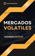 Mercados Volatiles (Trader Experiment, #1)
