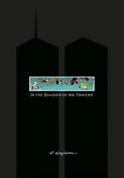 In the Shadow of No Towers. Graphic Novel