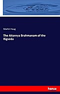 The Aitareya Brahmanam of the Rigveda
