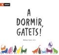 A dormir, gatets!