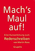 Mach’s Maul auf