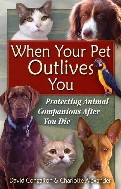 Congalton, D: When Your Pet Outlives You
