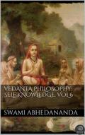 Vedanta Philosophy: Self‑Knowledge. Vol VI