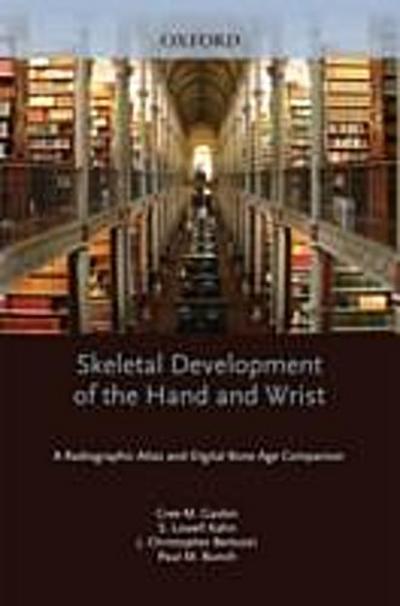 Skeletal Development of the Hand and Wrist