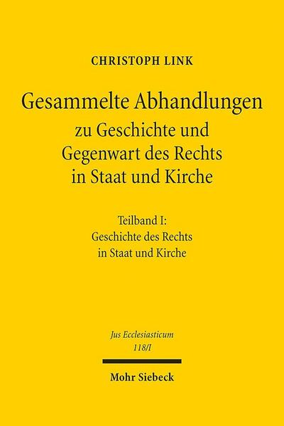 Gesammelte Abhandlungen zu Geschichte und Gegenwart des Rechts in Staat und Kirche, 2 Bände