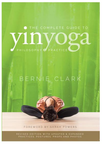 The Complete Guide to Yin Yoga