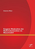 Exogene Modulation der Radioiodexhalation im Mausmodell