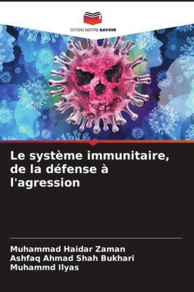 Le système immunitaire, de la défense à l’agression