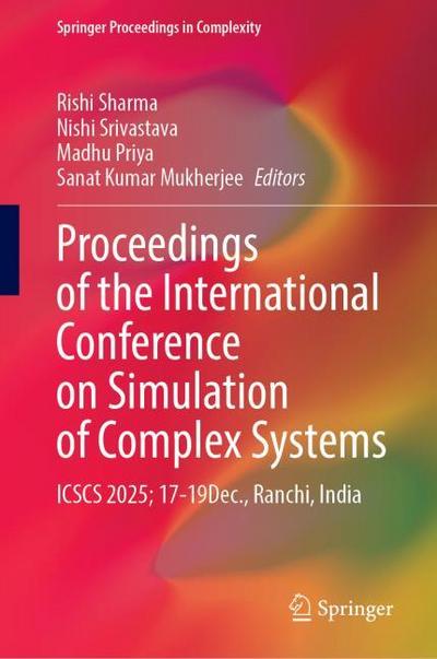 Proceedings of the International Conference on Simulation of Complex Systems