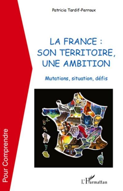 LA FRANCE : SON TERRITOIRE, UN