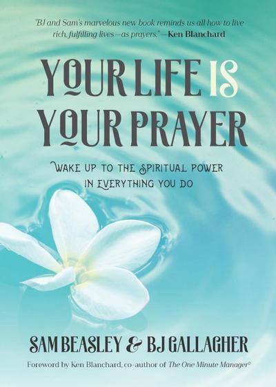 Your Life Is Your Prayer