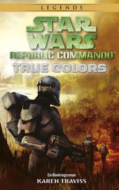 Traviss, K: Star Wars Republic Commando: True Colors (Neuaus
