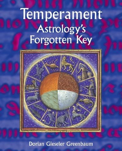 Temperament - Astrology’s Forgotten Key