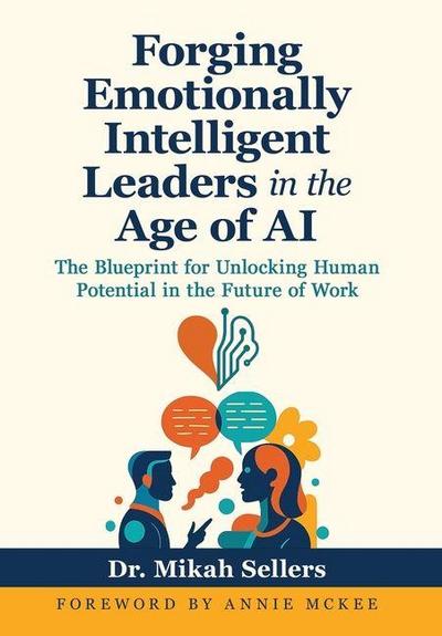 Forging Emotionally Intelligent Leaders in the Age of AI