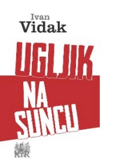 Ugljik na suncu (eBook, EPUB) - Ivan VIdak