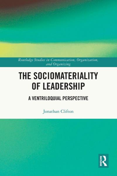 The Sociomateriality of Leadership
