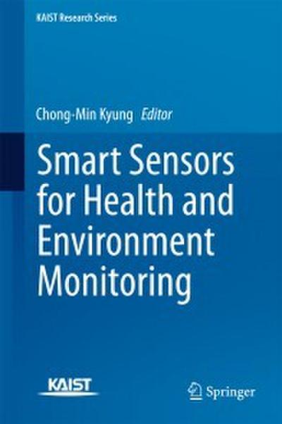 Smart Sensors for Health and Environment Monitoring