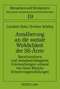 Annäherung an die soziale Wirklichkeit der SS-Ärzte