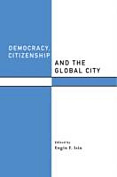 Democracy, Citizenship and the Global City