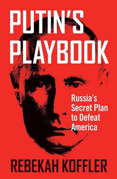 Putin’s Playbook