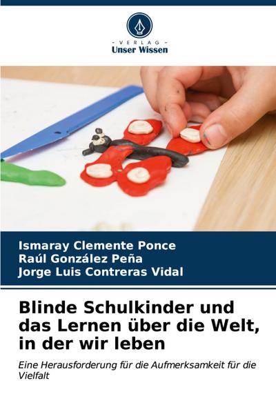 Blinde Schulkinder und das Lernen über die Welt, in der wir leben