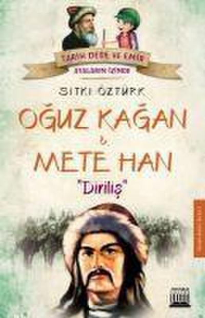 Oguz Kagan ve Mete Han