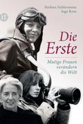 Die Erste: Mutige Frauen verändern die Welt (Elisabeth Sandmann im it)
