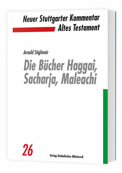 Neuer Stuttgarter Kommentar, Altes Testament Die Bücher Haggai, Sacharja, Maleachi