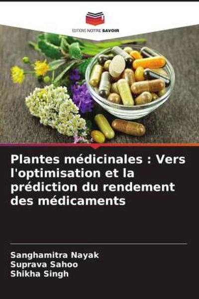 Plantes médicinales : Vers l’optimisation et la prédiction du rendement des médicaments