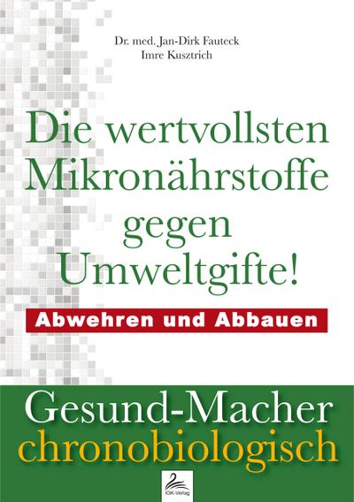 Die wertvollsten Mikronährstoffe gegen Umweltgifte