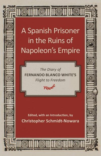 Spanish Prisoner in the Ruins of Napoleon’s Empire