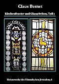 Kirchenfenster und Glasarbeiten, Teil 1