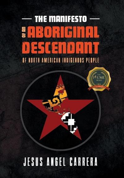 The Manifesto of an Aboriginal Descendant of North American Indigenous People