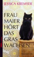 Frau Maier hört das Gras wachsen