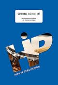 Something just like thisfür Percussion-Ensemble (6-8 Spieler)